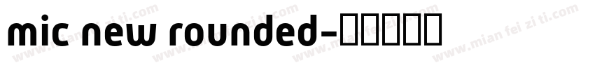 mic new rounded字体转换
